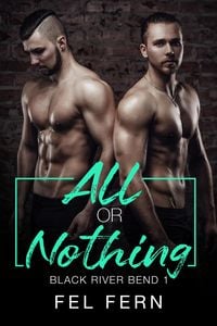 Produktbild: All or Nothing (Black River Bend, #1)