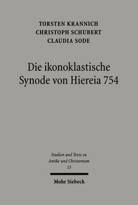 Produktbild: Die ikonoklastische Synode von Hiereia 754