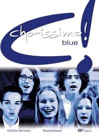 Produktbild: Chorissimo! blue. Schulchorbuch f&uuml;r gleiche Stimmen