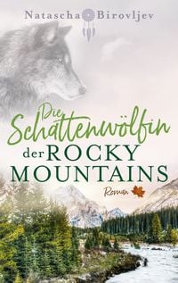 Produktbild: Die Schattenw&ouml;lfin der Rocky Mountains