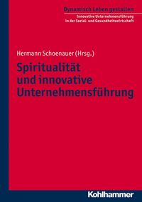Produktbild: Spiritualit&auml;t und innovative Unternehmensf&uuml;hrung