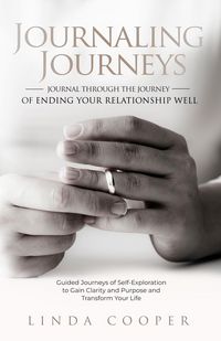 Produktbild: Journaling Journeys - Journal Through the Journey of Ending Your Relationship Well