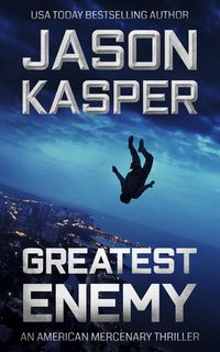 Produktbild: Greatest Enemy: A David Rivers Thriller (American Mercenary, #1)