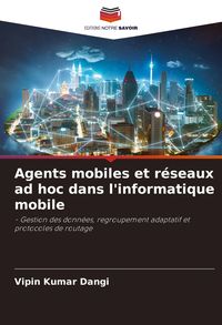 Produktbild: Agents mobiles et r&eacute;seaux ad hoc dans l'informatique mobile