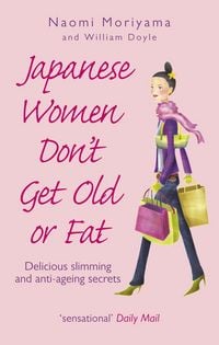 Produktbild: Japanese Women Don't Get Old or Fat