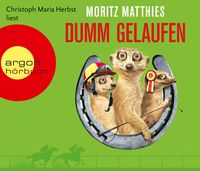 Bild vom Artikel Dumm gelaufen vom Autor Moritz Matthies