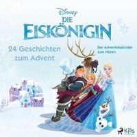 Produktbild: Die Eisk&ouml;nigin &ndash; 24 Geschichten zum Advent: Der Adventskalender zum H&ouml;ren