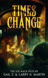 Produktbild: Times Change (Joe Mack Adventures, #5)