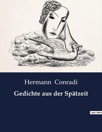 Produktbild: Gedichte aus der Sp&auml;tzeit