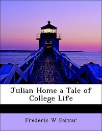 Produktbild: Farrar, F: Julian Home a Tale of College Life