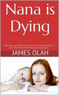 Produktbild: Nana is Dying (Facing the difficulties of life series, #2)