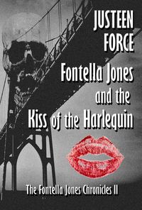 Produktbild: Fontella Jones and the Kiss of the Harlequin (The Fontella Jones Chronicles, #2)