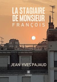 Produktbild: La stagiaire de monsieur Fran&ccedil;ois