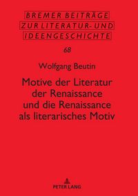 Produktbild: Motive der Literatur der Renaissance und die Renaissance als literarisches Motiv