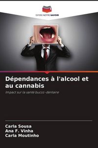 Produktbild: D&eacute;pendances &agrave; l'alcool et au cannabis