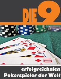 Produktbild: Die neun erfolgreichsten Pokerspieler der Welt