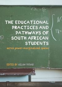 Produktbild: Educational Practices and Pathways of South African Students across Power-Marginalised Spaces