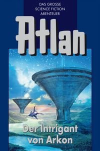 Produktbild: Atlan 32: Der Intrigant von Arkon (Blauband)