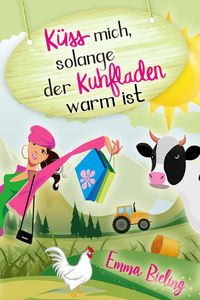 Produktbild: K&uuml;ss mich, solange der Kuhfladen warm ist