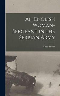 Produktbild: An English Woman-Sergeant in the Serbian Army