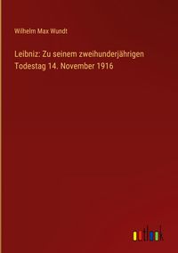 Produktbild: Leibniz: Zu seinem zweihunderj&auml;hrigen Todestag 14. November 1916