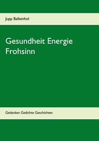 Produktbild: Gesundheit Energie Frohsinn