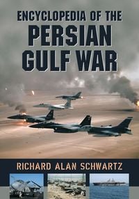 Produktbild: Encyclopedia of the Persian Gulf War