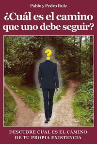 Produktbild: &iquest;Cu&aacute;l es el camino que uno debe seguir? Desc&uacute;bre cu&aacute;l es el camino de tu propia existencia