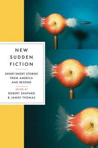 Produktbild: New Sudden Fiction: Short-Short Stories from America and Beyond