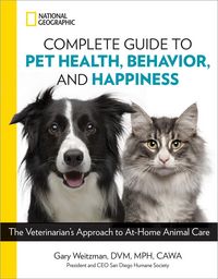 Produktbild: National Geographic Complete Guide to Pet Health, Behavior, and Happiness