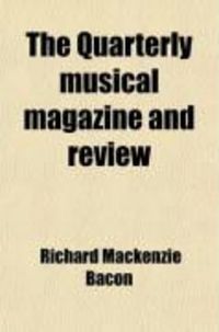 Produktbild: The Quarterly Musical Magazine and Review