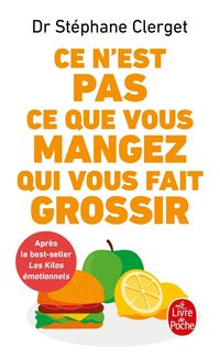 Produktbild: Ce n'est pas ce que vous mangez qui vous fait grossir