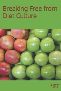 Produktbild: Breaking Free from Diet Culture