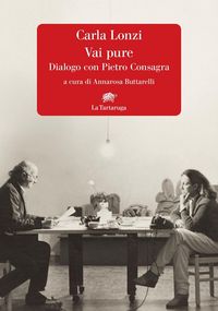 Produktbild: Vai pure. Dialogo con Pietro Consagra