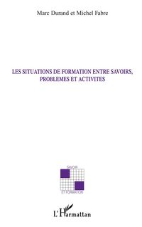 Produktbild: Les situations de formation entre savoirs, probl&egrave;mes et activit&eacute;s
