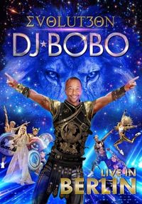 Produktbild: DJ Bobo - EVOLUT30N - Live in Berlin