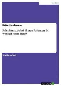 Produktbild: Polypharmazie bei &auml;lteren Patienten. Ist weniger nicht mehr?