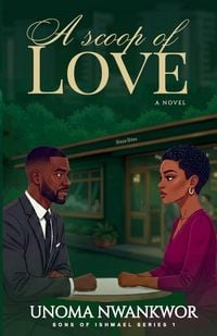 Produktbild: A Scoop Of Love (Sons of Ishmael, Book One)