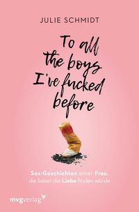 Bild vom Artikel To all the boys I've fucked before vom Autor Julie Schmidt
