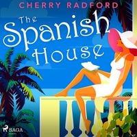 Produktbild: The Spanish House: Escape to sunny Spain with this absolutely gorgeous and unputdownable summer romance