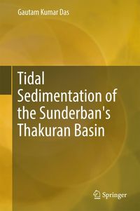 Produktbild: Tidal Sedimentation of the Sunderban's Thakuran Basin