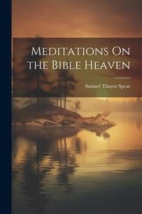 Produktbild: Meditations On the Bible Heaven