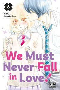 Produktbild: We must never fall in love ! Tome 6