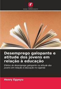 Produktbild: Desemprego galopante e atitude dos jovens em rela&ccedil;&atilde;o &agrave; educa&ccedil;&atilde;o
