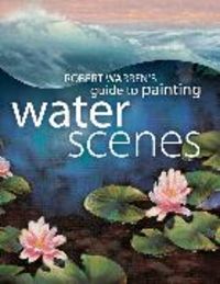 Produktbild: Robert Warren's Guide to Painting Water Scenes
