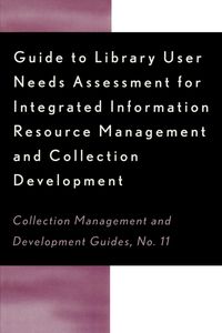 Produktbild: Guide to Library User Needs Assessment for Integrated Information Resource