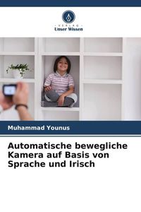 Produktbild: Automatische bewegliche Kamera auf Basis von Sprache und Irisch