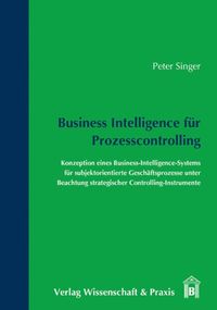 Bild vom Artikel Business Intelligence für Prozesscontrolling. vom Autor Peter Singer