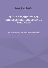 Produktbild: Fr&uuml;he Geschichte der Christuskirchengemeinde S&ouml;flingen