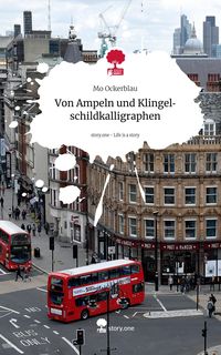 Produktbild: Von Ampeln und Klingelschildkalligraphen. Life is a Story - story.one